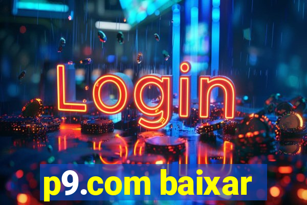 p9.com baixar